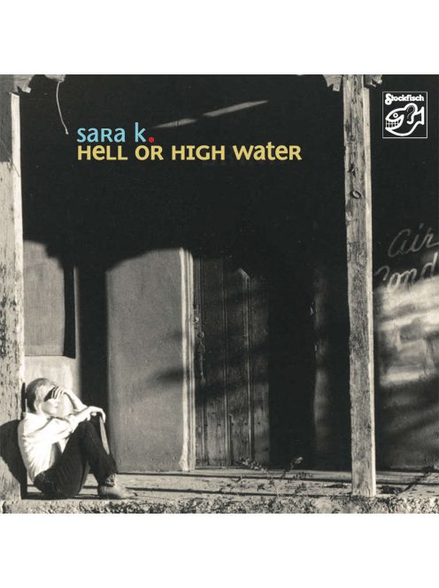 Stockfisch Records - Sara K - Hell or high water CD / SACD